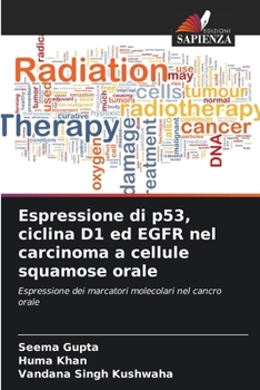 Espressione di p53, ciclina D1 ed EGFR nel carcinoma a cellule squamose orale