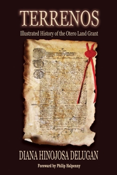 Terrenos : Illustrated History of the Otero Land Grant