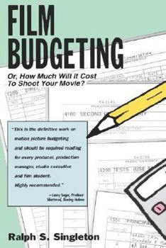Paperback Film Budgeting: Or How Much Will It Cost to Shoot Your Movie? Book