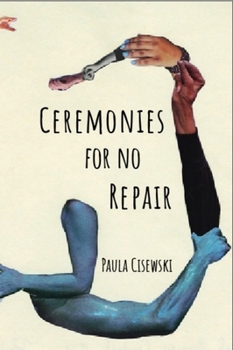 Paperback Ceremonies for No Repair Book