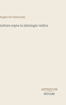 Letture sopra la mitologia vedica (Italian Edition)