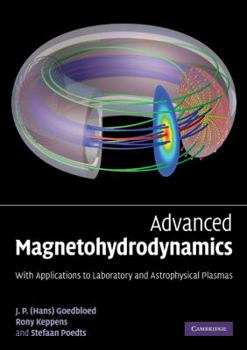 Paperback Advanced Magnetohydrodynamics: With Applications to Laboratory and Astrophysical Plasmas Book