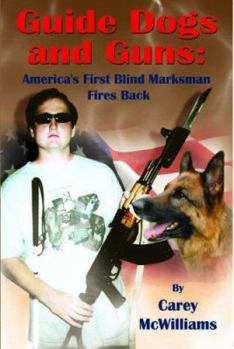 Paperback Guide Dogs and Guns: America's First Blind Marksman Fires Back Book