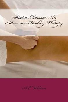 Paperback Shiatsu Massage An Alternative Healing Therapy Book