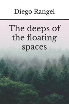 Paperback The deeps of the floating spaces Book