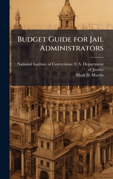Hardcover Budget Guide for Jail Administrators Book