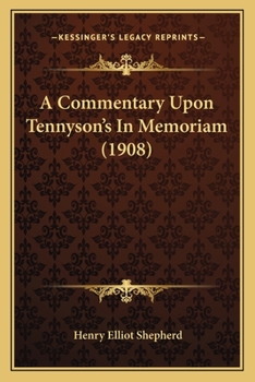 Paperback A Commentary Upon Tennyson's In Memoriam (1908) Book