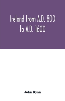 Paperback Ireland from A.D. 800 to A.D. 1600 Book