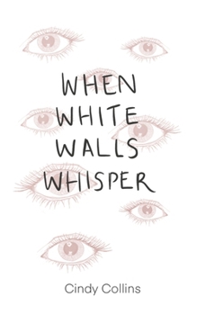 Paperback When White Walls Whisper Book