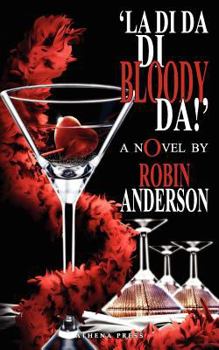 La Di Da Di Bloody Da! - Book #1 of the La Di Da Di Bloody Da! Series