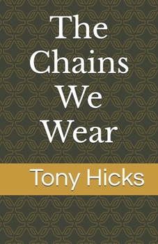 Paperback The Chains We Wear Book