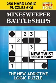 Paperback Minesweeper Battleships: 250 Hard Logic Puzzles 6x6 Book