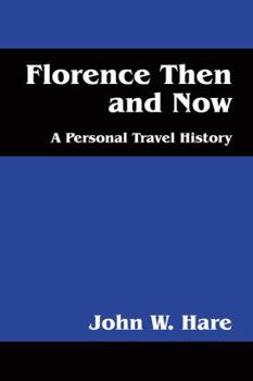 Paperback Florence Then and Now: A Personal Travel History Book