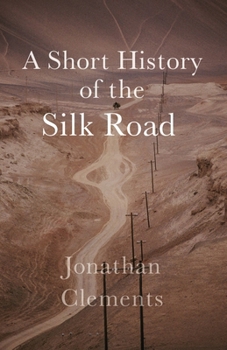 A History of the Silk Road