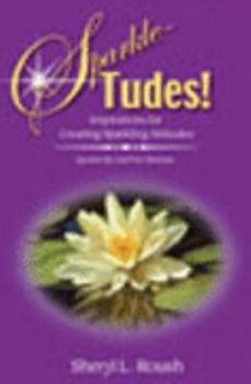 Paperback Sparkle-Tudes! Inspirations for Creating Sparkling Attitudes Book