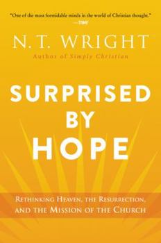Paperback Surprised by Hope: Rethinking Heaven, the Resurrection, and the Mission of the Church Book