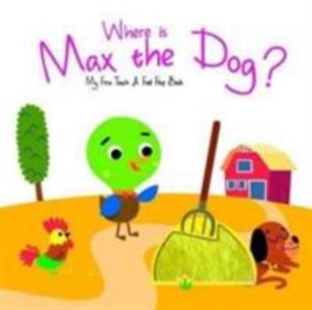 Board book Where is Max the Dog? (My First Touch and Feel Flap Book) Book
