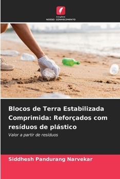 Blocos de Terra Estabilizada Comprimida: Reforçados com resíduos de plástico (Portuguese Edition)