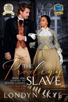 Journey to Winter Garden - Book #1 of the Prodigy Slave