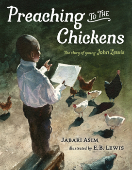 Hardcover Preaching to the Chickens: The Story of Young John Lewis Book