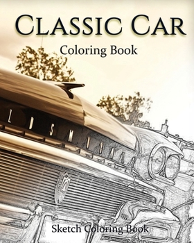 Paperback Classic Car Coloring Book: Sketch Coloring Book