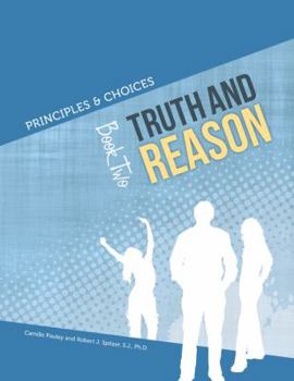 Paperback Principles & Choices: Truth and Reason STUDENT (Book 2) Book