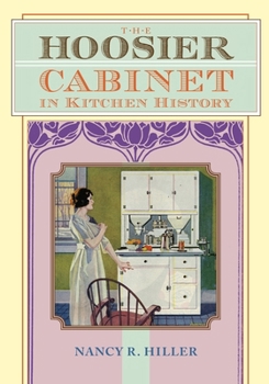 Paperback The Hoosier Cabinet in Kitchen History Book