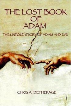 Paperback The Lost Book of Adam: The Untold Story of Adam and Eve Book