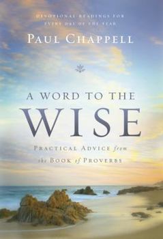 Hardcover A Word to the Wise: Practical Advice from the Book of Proverbs Book