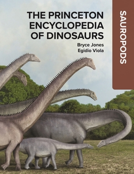 Hardcover The Princeton Encyclopedia of Dinosaurs: Sauropods Book