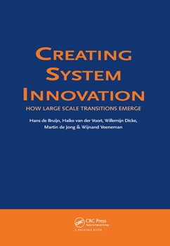 Hardcover Creating System Innovation: How Large Scale Transitions Emerge Book