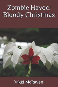 Paperback Zombie Havoc: Bloody Christmas Book