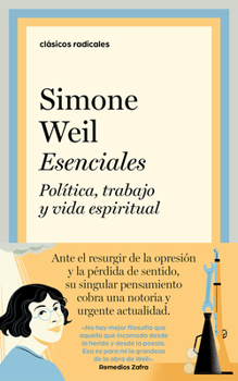Esenciales: Política, trabajo y vida espiritual / Essentials: Politics, Work, and the Spiritual Life (Spanish Edition)