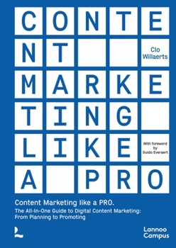 Paperback Content Marketing Like a Pro: The All-In-One Guide to Content Marketing: From Planning to Promoting Book