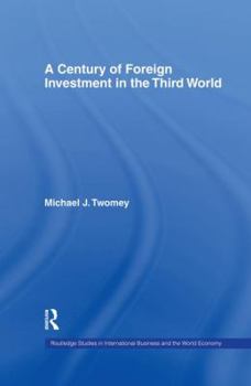 Paperback A Century of Foreign Investment in the Third World Book