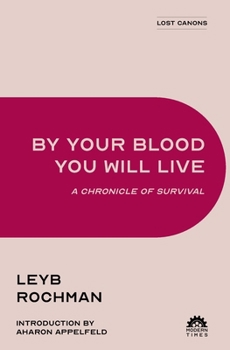 Paperback By Your Blood You Will Live: A Chronicle of Survival Book