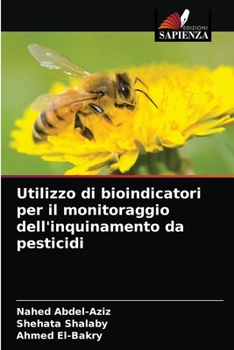 Paperback Utilizzo di bioindicatori per il monitoraggio dell'inquinamento da pesticidi [Italian] Book
