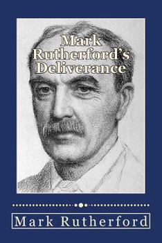 Paperback Mark Rutherford's Deliverance Book