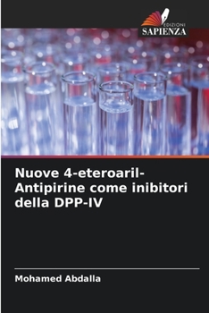 Paperback Nuove 4-eteroaril-Antipirine come inibitori della DPP-IV [Italian] Book
