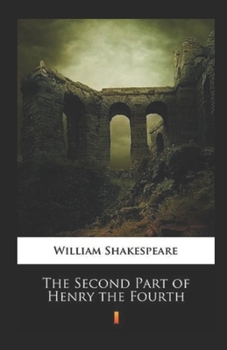 Paperback The Second Part of Henry the Fourth Annotated Book