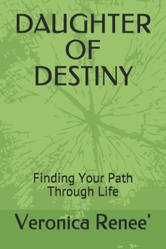 Paperback Daughter of Destiny: Finding Your Path Through Life Book