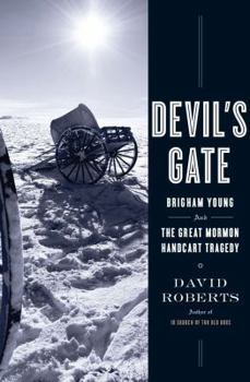 Hardcover Devil's Gate: Brigham Young and the Great Mormon Handcart Tragedy Book