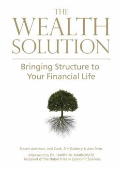 Hardcover The Wealth Solution: Bringing Structure to Your Financial Life Book