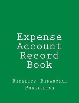 Paperback Expense Account Record Book: Full-Size, 8.5 X 11 Book