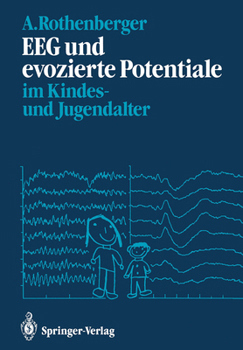 Paperback Eeg Und Evozierte Potentiale Im Kindes- Und Jugendalter [German] Book