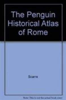 Paperback The Penguin Historical Atlas of Rome Book