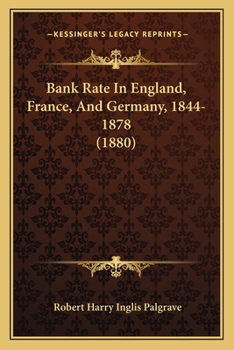 Paperback Bank Rate In England, France, And Germany, 1844-1878 (1880) Book