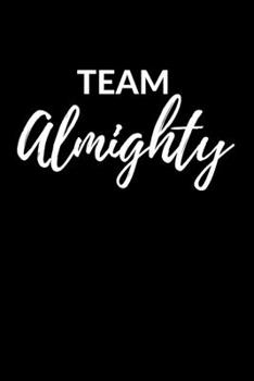 Team Almighty: Liniertes Religionstagebuch Notizbuch oder Religion Notizheft liniert - Predigt Gebetbuch Journal für Männer und Frauen mit Linien (German Edition)