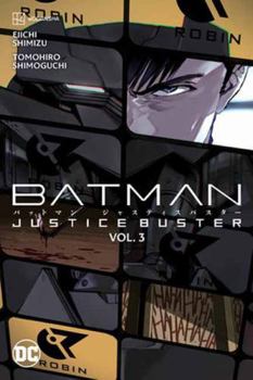Paperback Batman: Justice Buster Vol. 3 Book