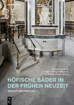 Hardcover Höfische Bäder in Der Frühen Neuzeit: Gestalt Und Funktion [German] Book